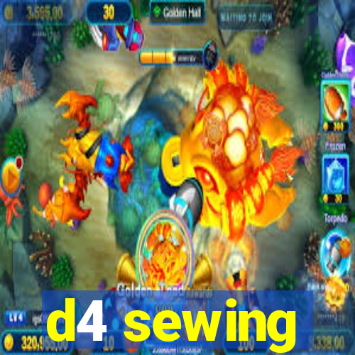 d4 sewing